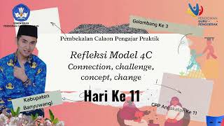 Refleksi Pembekalan CPP Hari Ke 11 Refleksi Model 4C