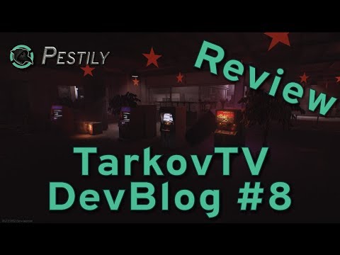 TarkovTV Devblog #8 Review - Escape from Tarkov