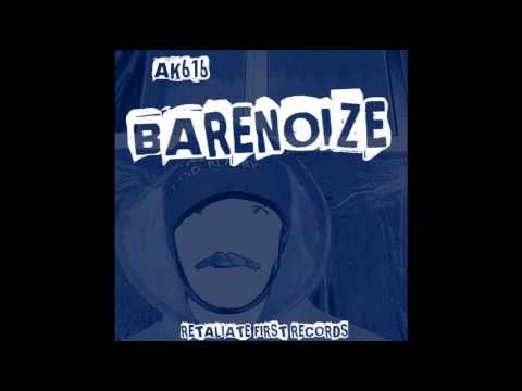 AK616 - BareNoize [Breakcore // Hardcore // Mash-up]