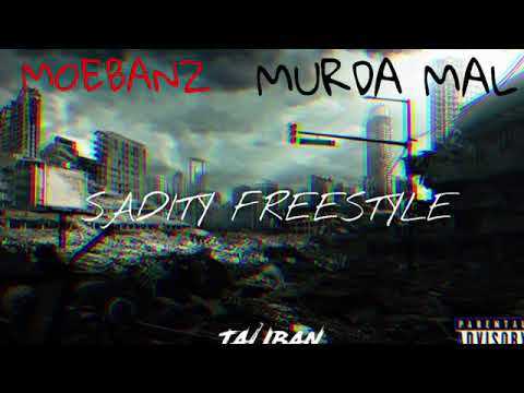 MoeBanz X Murda Mal • Sadity Freestyle