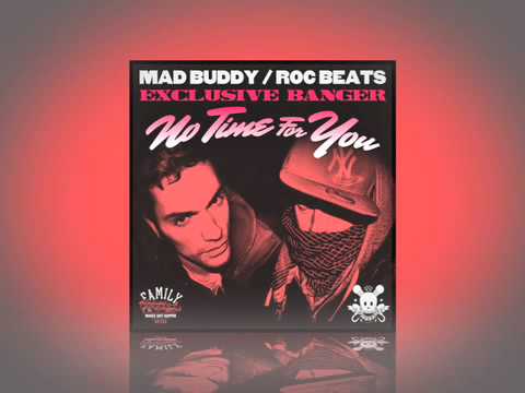 Mad Buddy & Roc Beats - No time for you