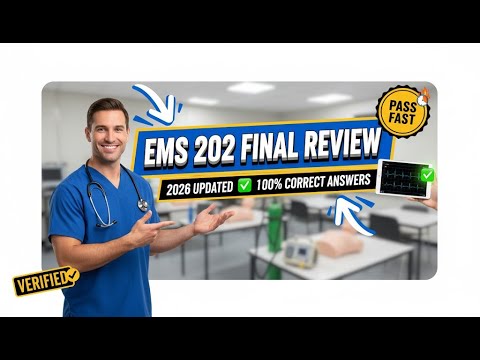 EMS 202 Final Review 2026 ✅ 100% Correct Answers | Pass Fast 🔥