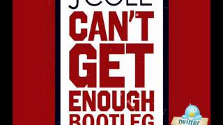 J Cole - Can't Get Enough Bootleg (DJ BeatBreaker & DJ G-Kidd)
