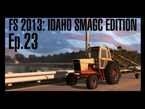FS13: Idaho SMAGC Edition Ep.23