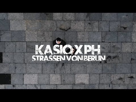Kasio x PH - Strassen von Berlin [official Video] prod. by Dake