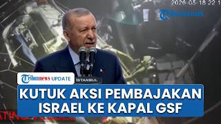 Presiden Erdogan Kecam Serangan Israel ke Armada Global Sumud Flotilla: Pembajakan & Perampokan!