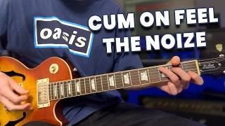 How to Play Oasis' best cover  "Cum On Feel the Noize" (quick lesson)