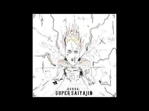Goodg - Super Saiyajin (FREESTYLE 2)