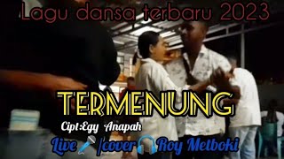 Download lagu lagu dansa terbaru 2023//2024 TERMENUNG🎤🎧LIVE//COVER Roy Metboki mp3 Download lagu lagu dansa terbaru 2023//2024 TERMENUNG🎤🎧LIVE//COVER Roy Metboki mp3