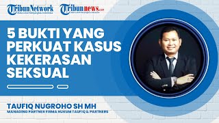 5 Bukti yang Perkuat Kasus Kekerasan Seksual, Korban juga Perlu Bagi Kisah pada Orang Terdekat