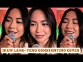 Ikaw lang by Nobita- Yeng Constantino Cover