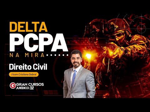 Concurso PCPA DELTA Na Mira - Direito Civil com Prof. Cristiano Sobral