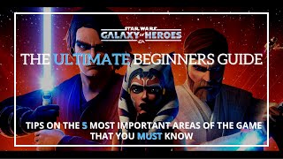 The Ultimate SWGOH Beginners Guide | Important Things You Must Know
