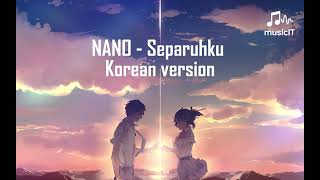 Download lagu NANO - Separuhku [ 내 반쪽 ] | Cover Korea Version mp3