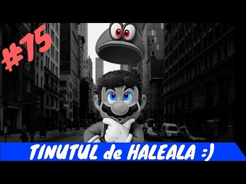 Sa jucam: SUPER MARIO ODYSSEY - pt75 [TINUTUL de HALEALA :]