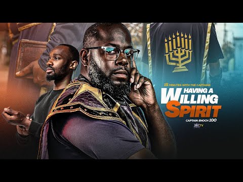 #IUIC || 15 Minutes W/ The Captains || HAVING A WILLING SPIRIT