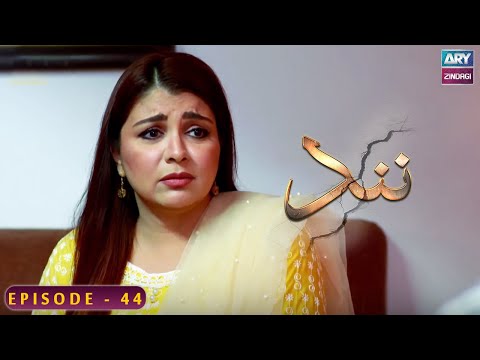 Nand - Episode 44 - Shehroz Sabzwari - Minal Khan - ARY Zindagi Drama