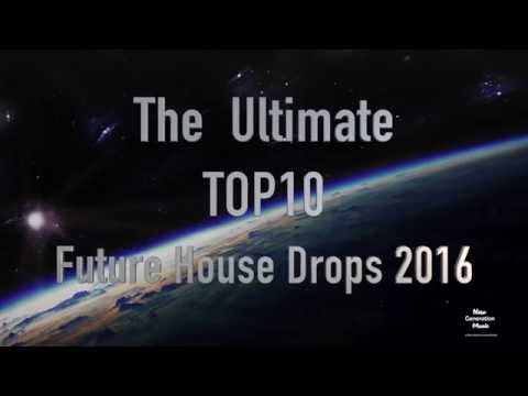 ULTIMATE TOP10 Future House Drops (Early 2016)