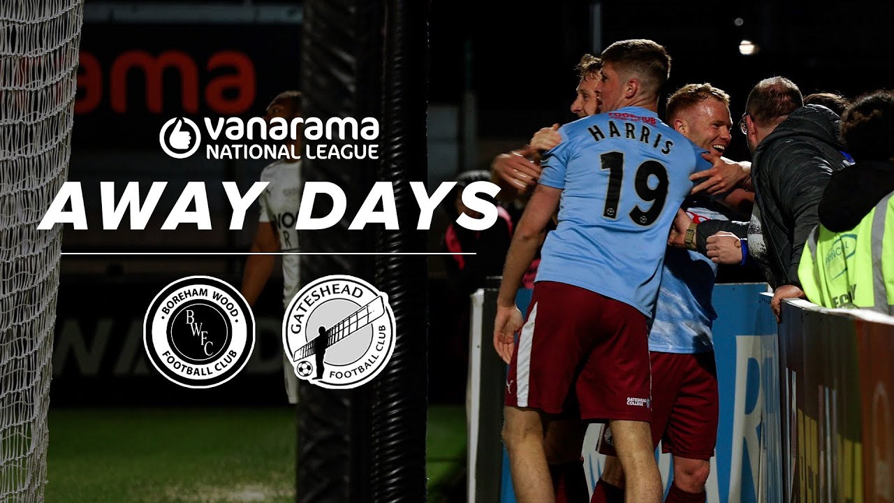 Adam Campbell double seals win in final away trip! 🔥 | Boreham Wood 0-2 Gateshead | AWAY DAYS