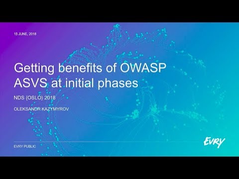 Getting benefits of OWASP ASVS at initial phases - Oleksandr Kazymyrov