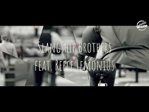Slangship Brothers feat. Reece Lemonius - My Life (Official Video Lyric)