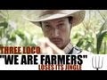 Three Loco "We Are Farmers" Loses Its Jingle ...