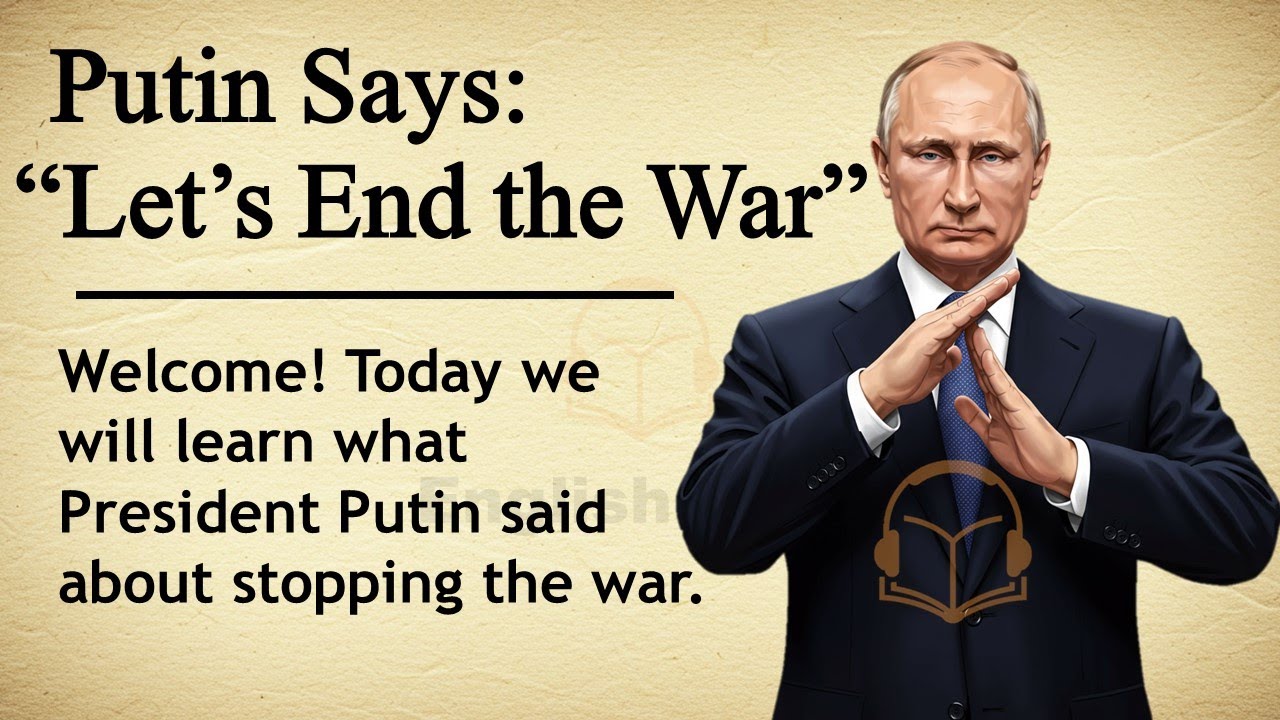 Putin Agrees to Stop the War || 🛑 Learn English Through Story Level 3 || Graded Reader🎧