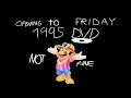 Opening To Friday 1995 DVD Not Mine