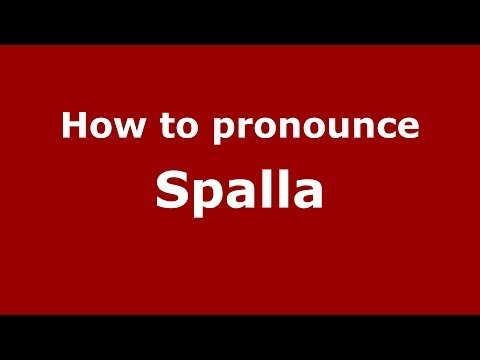 How to pronounce Spalla (Italian/Italy) - PronounceNames.com