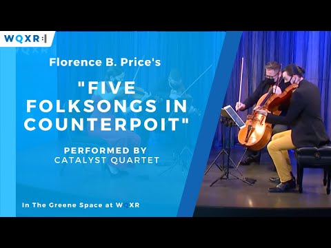 Catalyst Quartet Performs Five Folksongs in Counterpoint by Florence B. Price