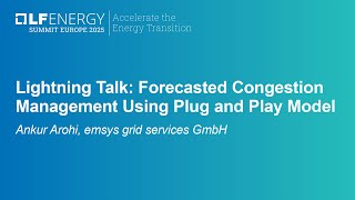 Lightning Talk: Forecasted Congestion Management Using Plug and Play Model - Ankur Arohi