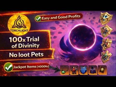 Torchlight: Infinite - 100x Trial of Divinity Farm - Easy Profit