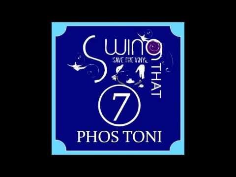 Phos Toni - Swing That Vinyl Vol 7 ( ELECTRO-SWING VINYL-MIX )