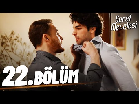 Şeref Meselesi - 22. Bölüm - FULL BÖLÜM