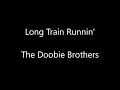 The Doobie Brothers - Long Train Runnin' Lyrics