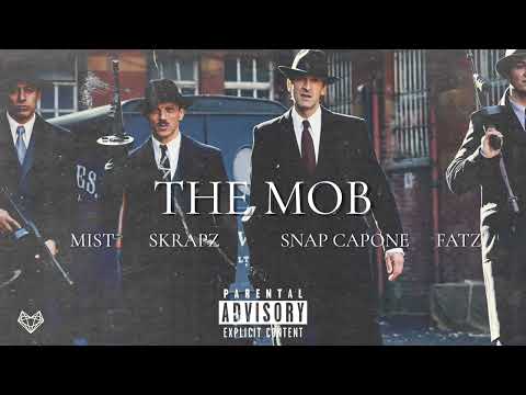 Mist feat. Skrapz, Snap Capone & Fatz - The Mob (Remix)