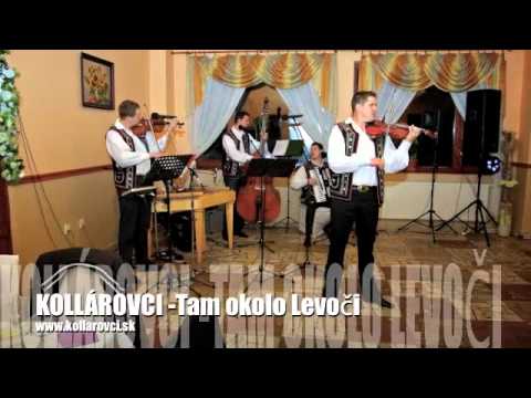 Kollárovci- Tam okolo Levoči