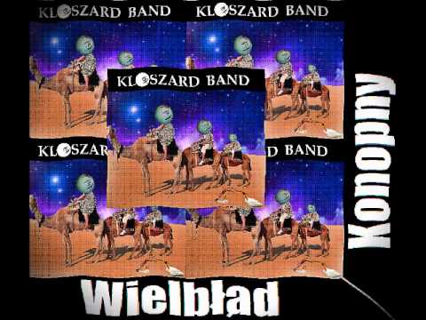 Kloszard Band - Wielbłąd Konopny