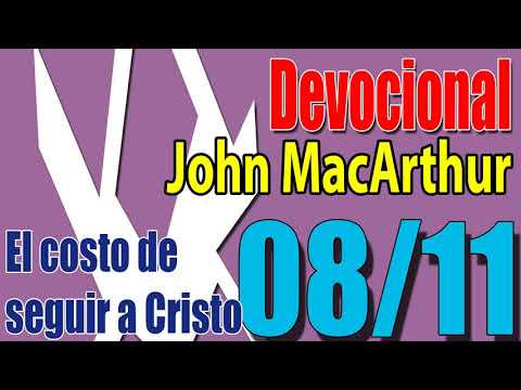 Devocional John MacArthur 08/11 - El costo de seguir a Cristo