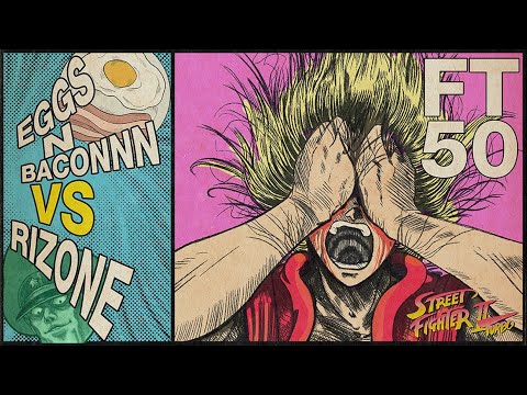 FT50: eggsnbaconnn (Sagat) vs. Riz0ne (Ryu/Dictator)