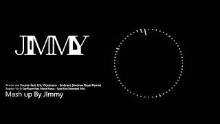 Armin van Buuren Embrace (Andrew Rayel Remix) &amp; Bogdan Vix Save Me (Extended Mix) Mash up By Jimmy