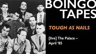 Tough As Nails (Live) – Oingo Boingo | The Palace 1985
