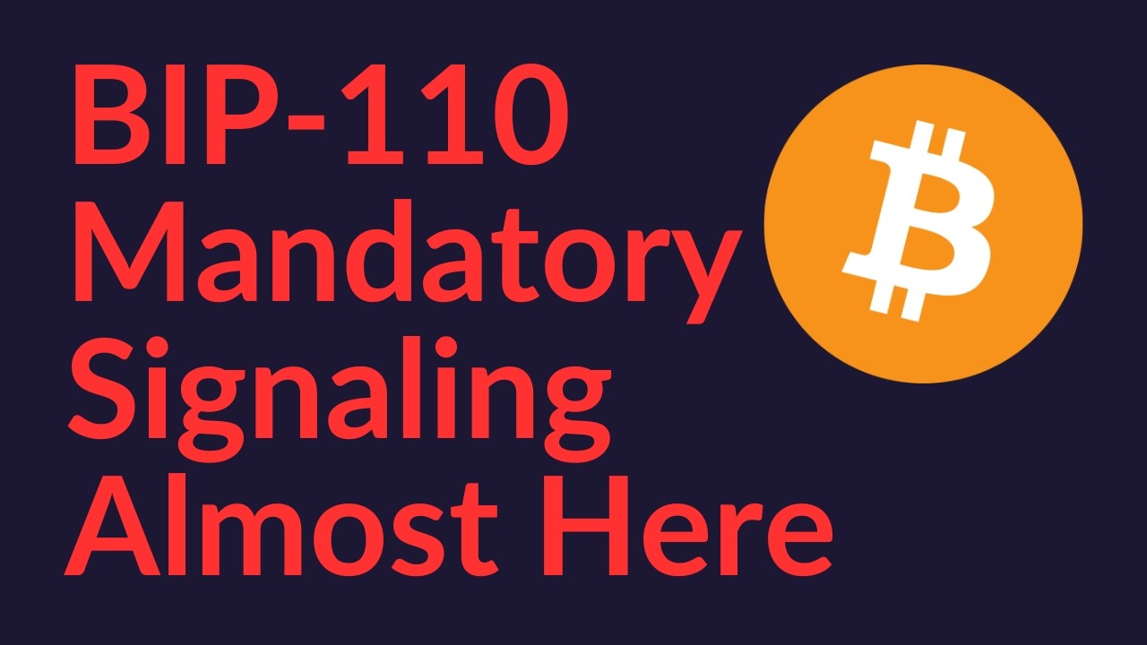 BIP-110 Mandatory Signaling (Almost Here)