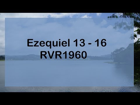 La Biblia en un año/Ezequiel 13 - 16 (Audio, Letra) Día 322