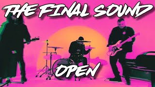 The Final Sound - Open (The Cure Cover)