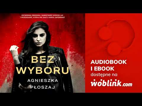 BEZ WYBORU | AGNIESZKA PŁOSZAJ | AUDIOBOOK PL
