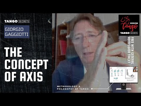 Ultimate Tango Wisdom presents Giorgio Gaggiotti - The concept of axis in Argentine Tango