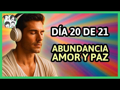 🌞 Día 20 | 21 Días de Afirmaciones Positivas Para Atraer Abundancia, Amor y Paz Interior