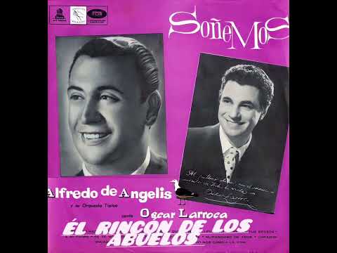 ALFREDO DE ANGELIS - SOÑEMOS  (Con La Voz De Oscar Larroca)
