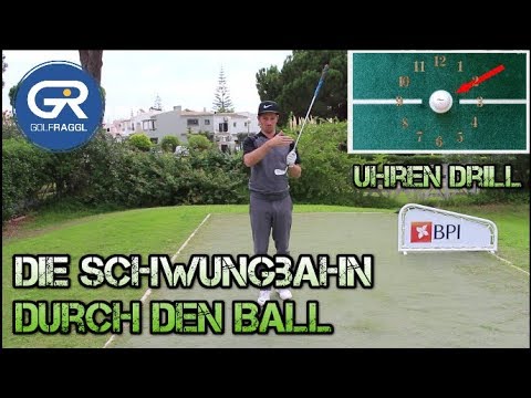 DIE SCHWUNGBAHN DURCH DEN BALL - UHREN DRILL - GOLFTECHNIK